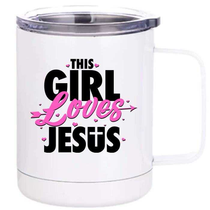 Cute This Girl Loves Jesus Front & Back 12oz Stainless Steel Tumbler Cup