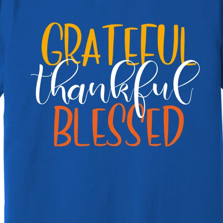 Cute Thanksgiving Gift Grateful Thankful Blessed Gift Premium T-Shirt