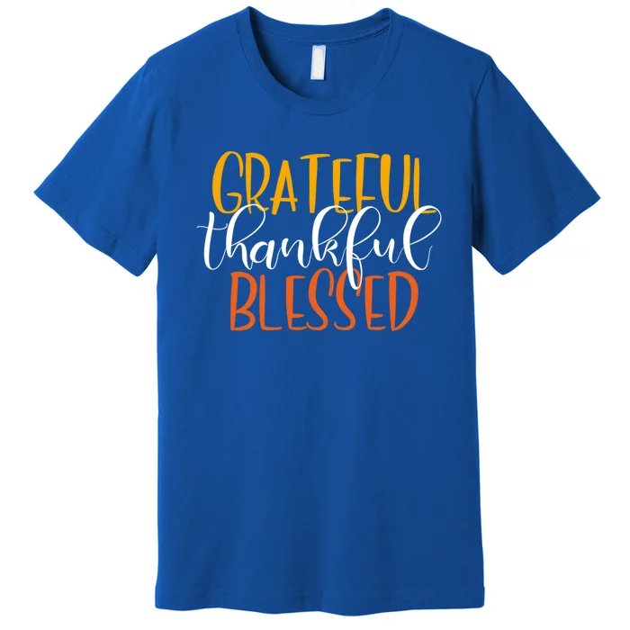 Cute Thanksgiving Gift Grateful Thankful Blessed Gift Premium T-Shirt