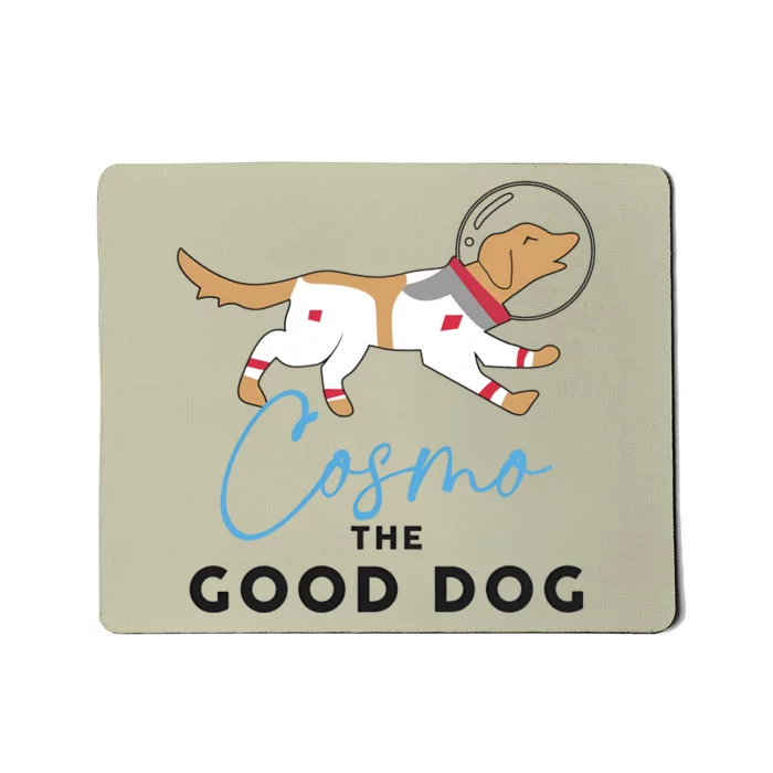 Cosmo The Good Dog Rocket Lylla Floor & Teefs Space Dog Mousepad