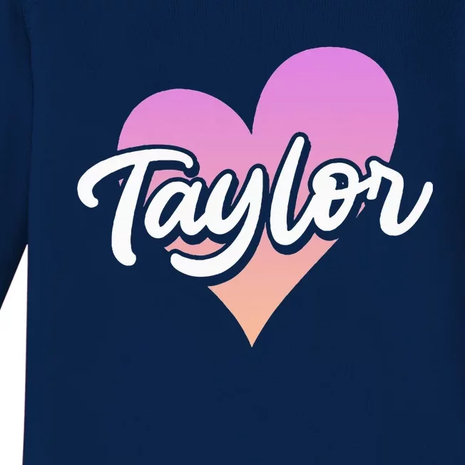 Customized Taylor Heart I Love Taylor First Name Baby Long Sleeve Bodysuit