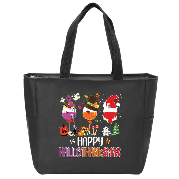 Christmas Thanksgiving Halloween Wine Happy Hallothanksmas Zip Tote Bag