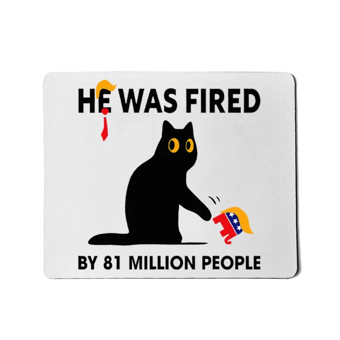 Cat Trump He Was Fired By 81 Million People Kamala Harris Mousepad