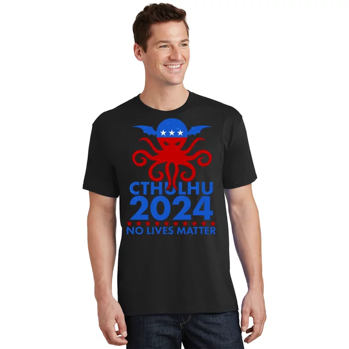 CTHULHU 2024 Election No Lives Matter T-Shirt