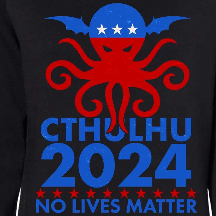 CTHULHU 2024 Election No Lives Matter Womens California Wash Sweatshirt