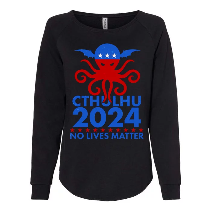 CTHULHU 2024 Election No Lives Matter Womens California Wash Sweatshirt