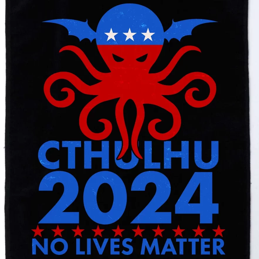 CTHULHU 2024 Election No Lives Matter Platinum Collection Golf Towel