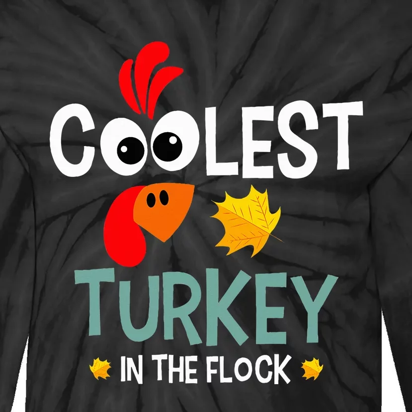 Coolest Turkey In The Flock Tie-Dye Long Sleeve Shirt