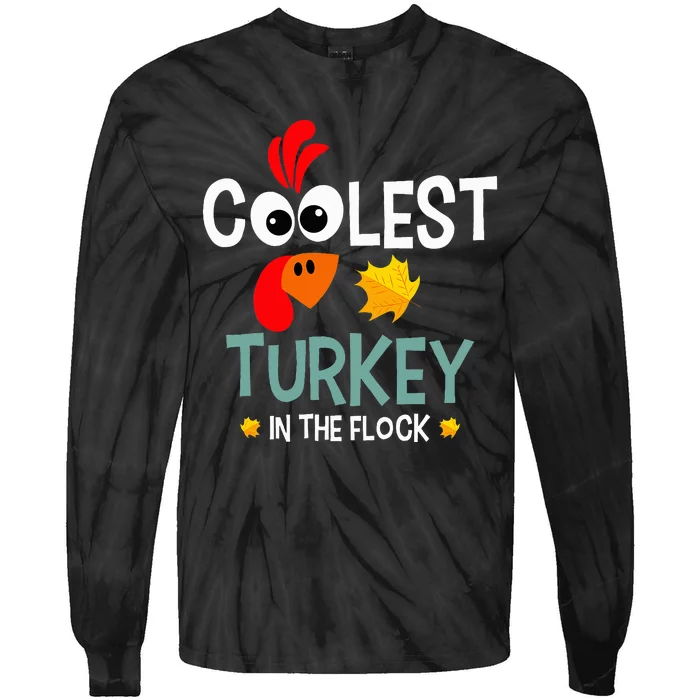 Coolest Turkey In The Flock Tie-Dye Long Sleeve Shirt