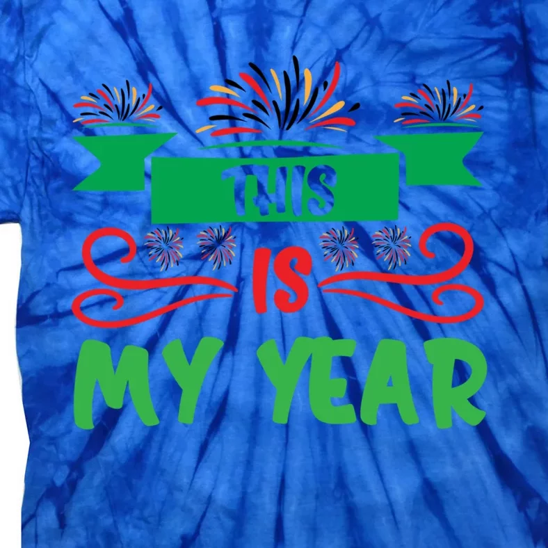 Cute This Is My Year Celebrating New Years Eve Party Design Great Gift Tie-Dye T-Shirt