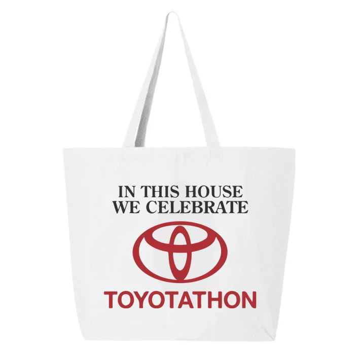 Celebrate Toyotathon In This House We Celebrate Toyotathon 25L Jumbo Tote