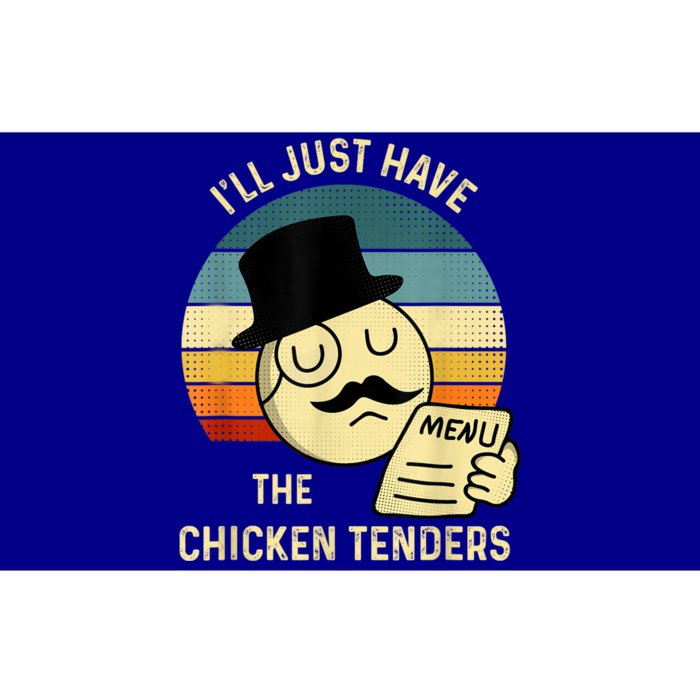 Chicken Tenders Ill Just Have The Chicken Tenders Funny Bumper Sticker