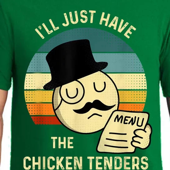 Chicken Tenders Ill Just Have The Chicken Tenders Funny Pajama Set