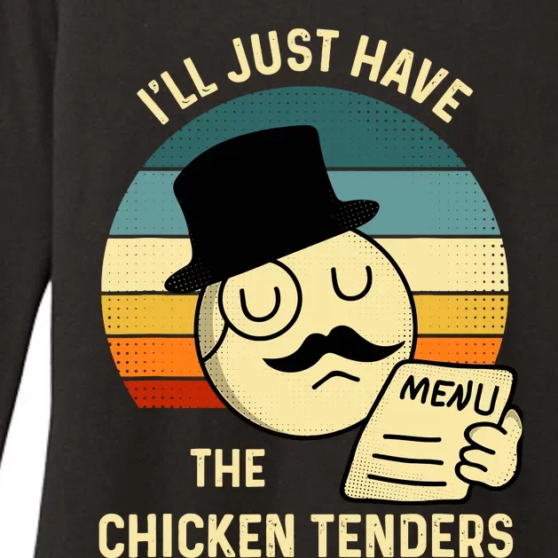 Chicken Tenders ILl Just Have The Chicken Tenders Funny Womens CVC Long Sleeve Shirt