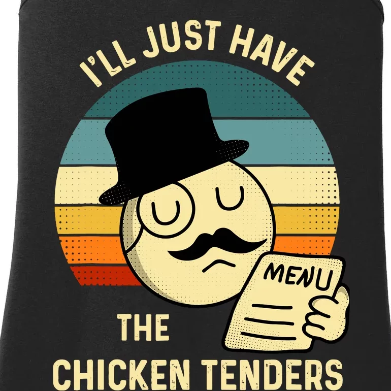 Chicken Tenders ILl Just Have The Chicken Tenders Funny Ladies Essential Tank