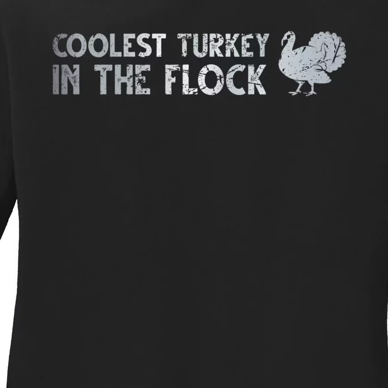 Coolest Turkey In The Fluck Thanksgiving Funny Turkey Fall Ladies Long Sleeve Shirt