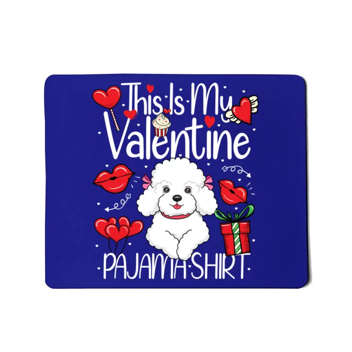 Cute This Is My Valentine Pajama Poodle Puppy Lover Funny Gift Mousepad