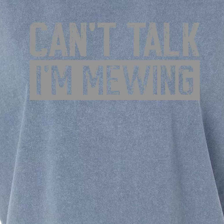 CanT Talk IM Mewing Funny Quote Garment-Dyed Women's Muscle Tee