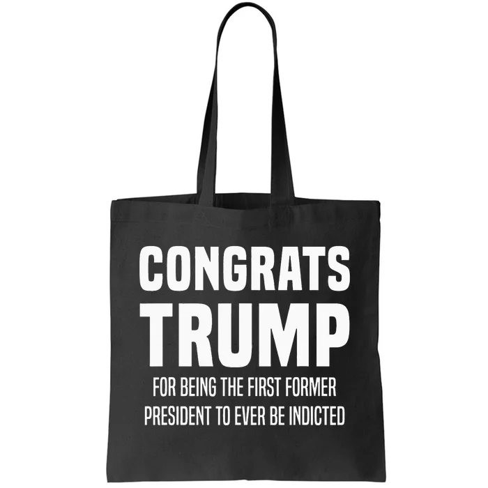 Congrats Trump Indicted Tote Bag