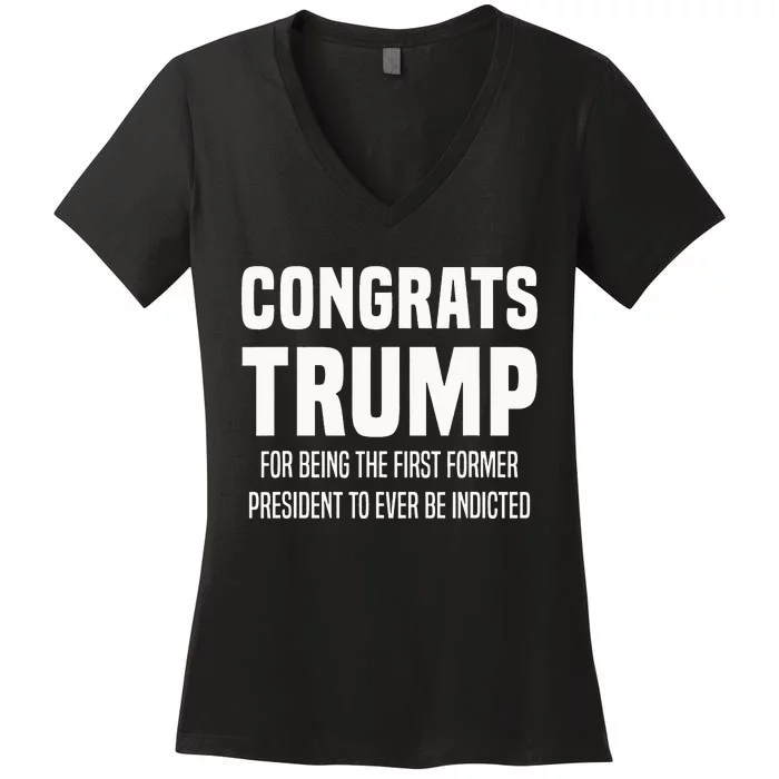 Congrats Trump Indicted Women's V-Neck T-Shirt