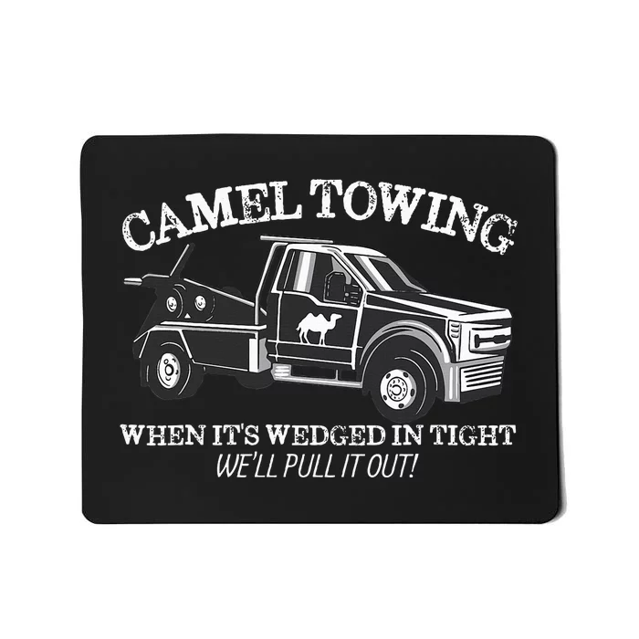 Camel Towing Inappropriate Humor Adult Humor Camel Towing Mousepad