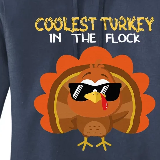 Coolest Turkey In The Flock In Town Happy Thanksgiving Day Women's Pullover Hoodie