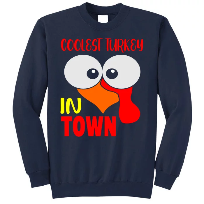 Coolest Turkey In Town Funny Thanksgiving Tall Sweatshirt