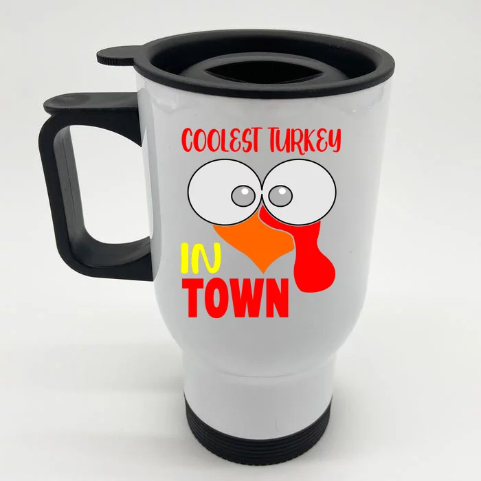 Coolest Turkey In Town Funny Thanksgiving Front & Back Stainless Steel Travel Mug