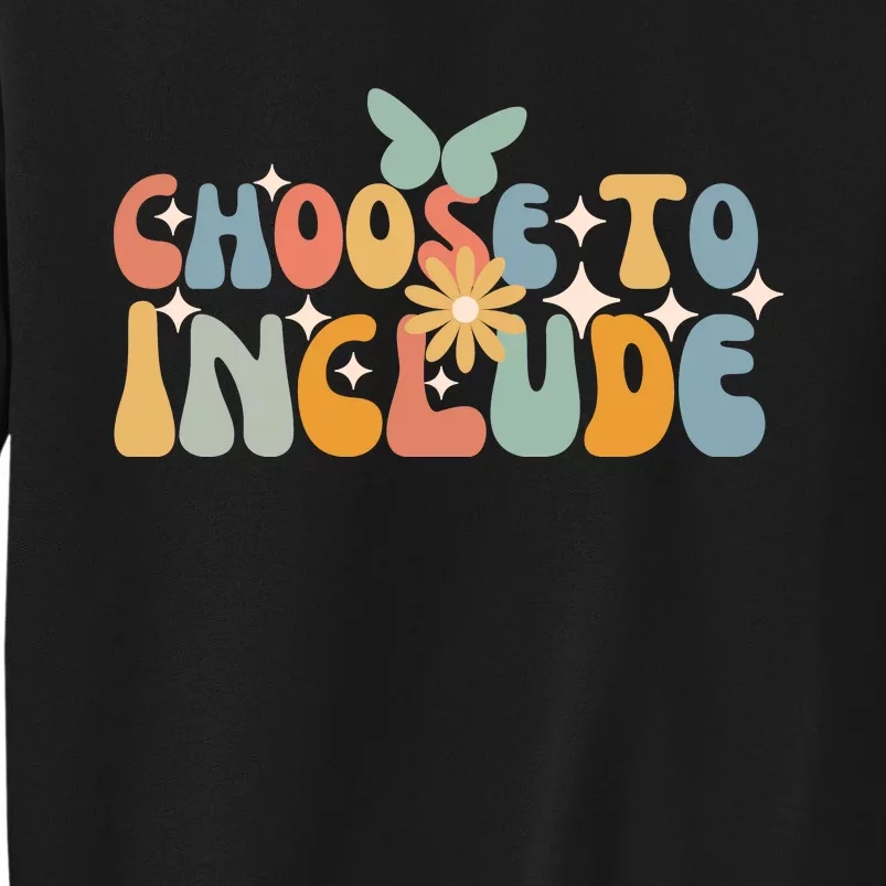 Choose To Include Special Education Floral Butterfly Tall Sweatshirt