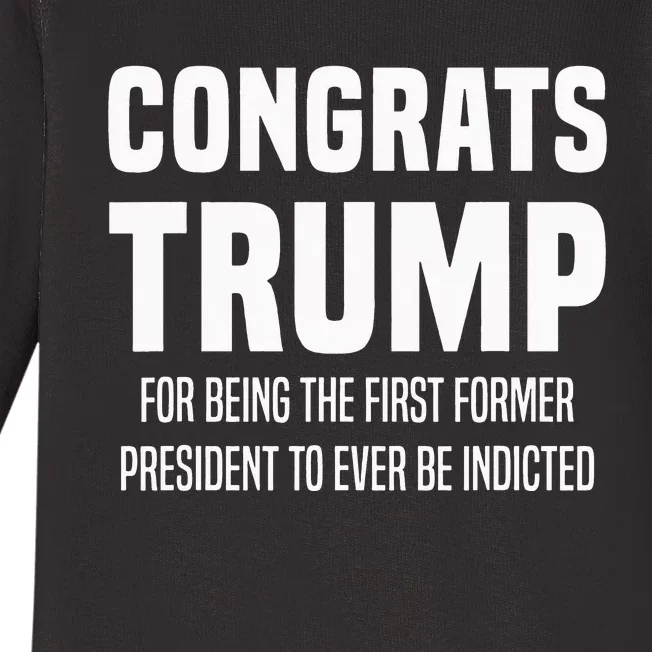 Congrats Trump Indicted Baby Long Sleeve Bodysuit