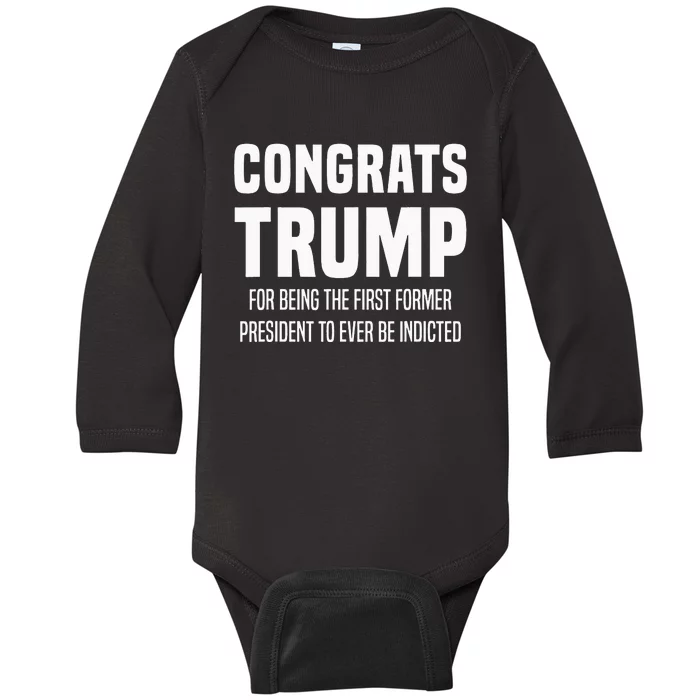 Congrats Trump Indicted Baby Long Sleeve Bodysuit