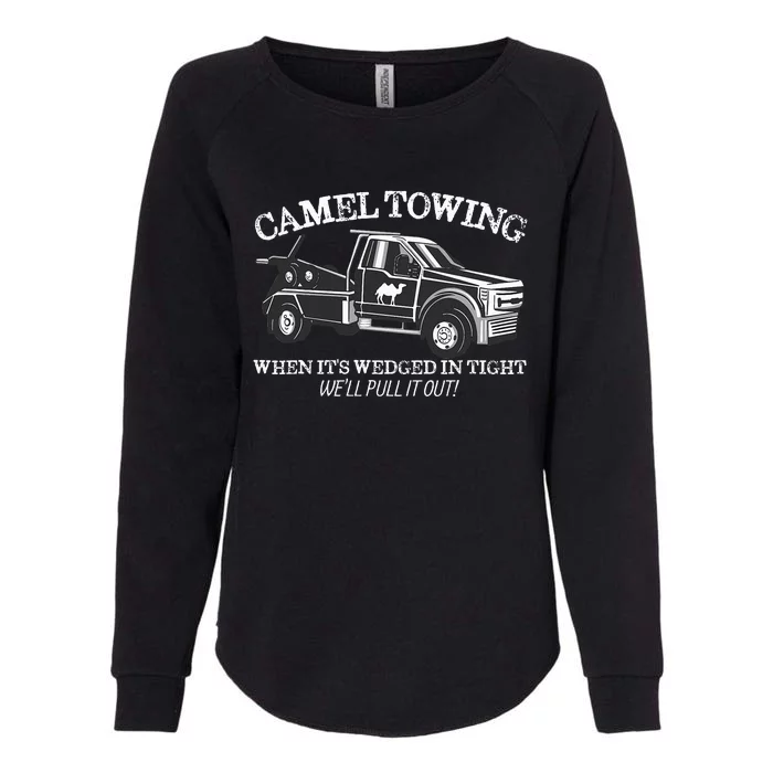 Camel Towing Inappropriate Humor Adult Humor Camel Towing Womens California Wash Sweatshirt