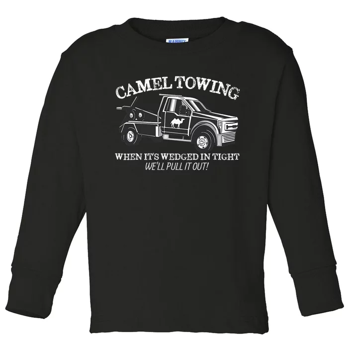 Camel Towing Inappropriate Humor Adult Humor Camel Towing Toddler Long Sleeve Shirt