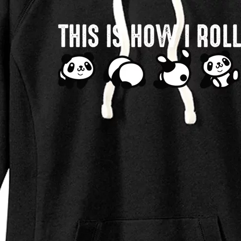 Cool This Is How I Roll Panda Funny Bear Lover Fan Gift Cute Gift Women's Fleece Hoodie