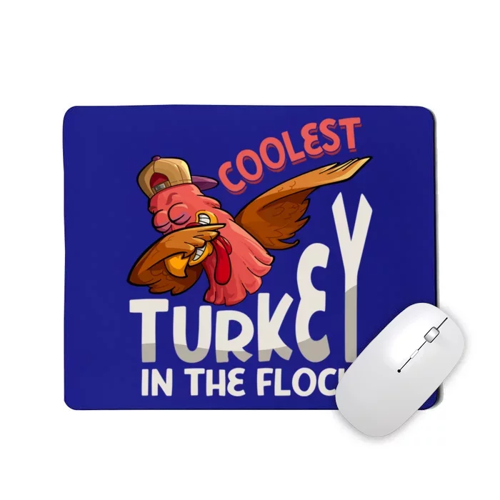 Coolest Turkey In The Town Cool Gift Thanksgiving Dabbing Turkey Gift Mousepad