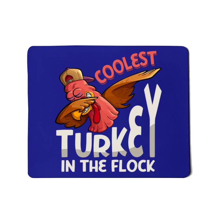 Coolest Turkey In The Town Cool Gift Thanksgiving Dabbing Turkey Gift Mousepad