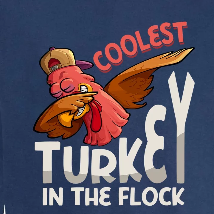 Coolest Turkey In The Town Cool Gift Thanksgiving Dabbing Turkey Gift Garment-Dyed Sweatshirt