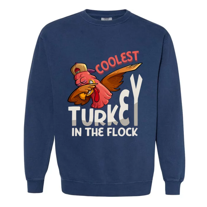 Coolest Turkey In The Town Cool Gift Thanksgiving Dabbing Turkey Gift Garment-Dyed Sweatshirt