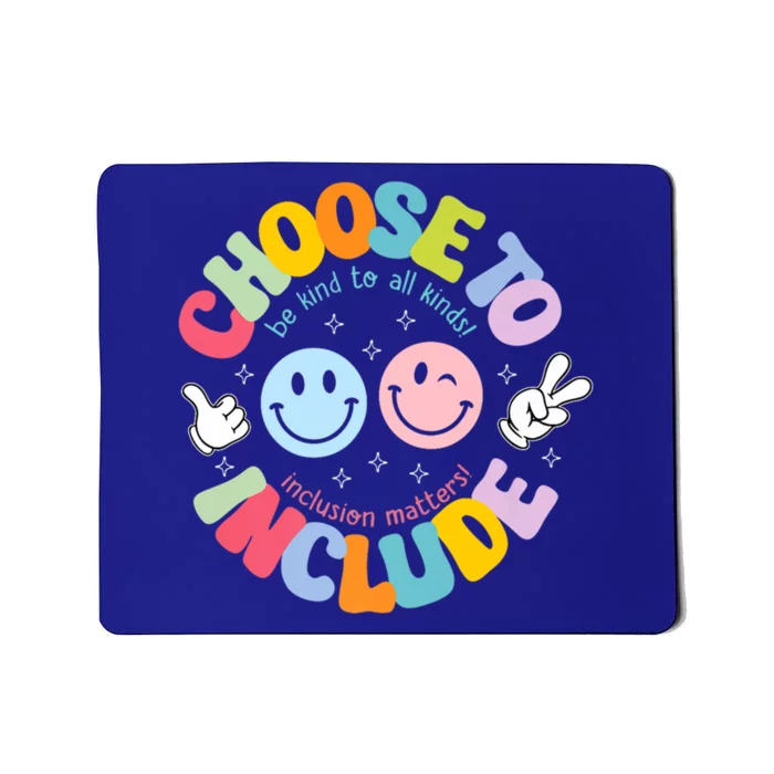 Choose To Include Be Kind To All Kinds Autism Awareness Cute Gift Mousepad