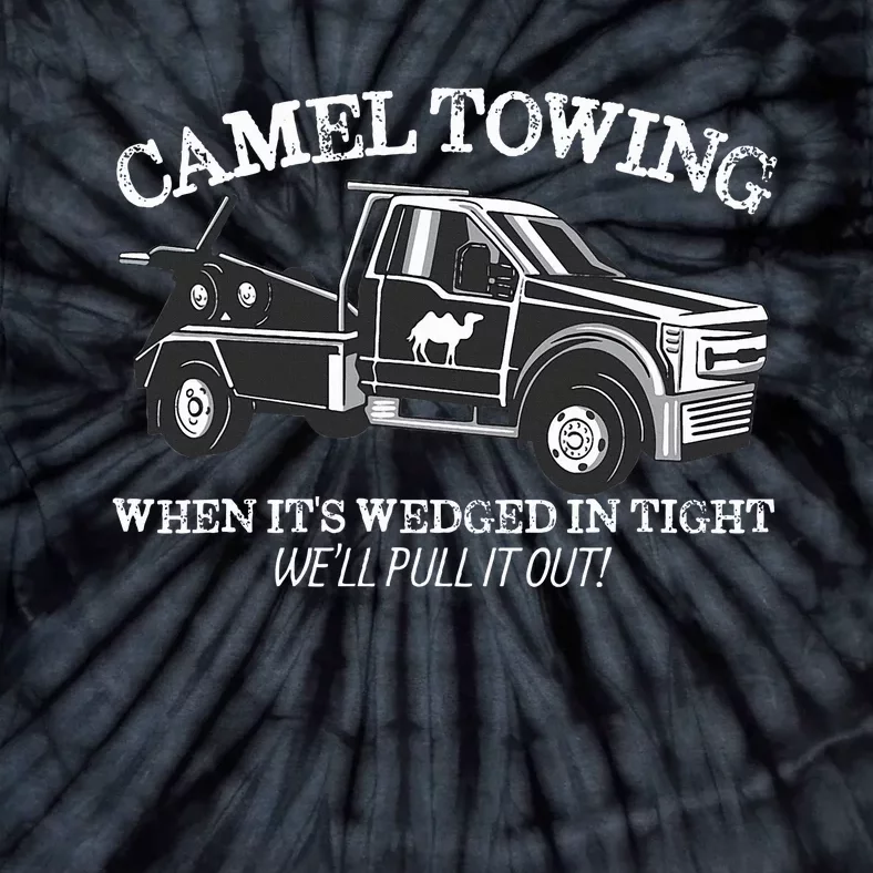 Camel Towing Inappropriate Humor Adult Humor Camel Towing Tie-Dye T-Shirt