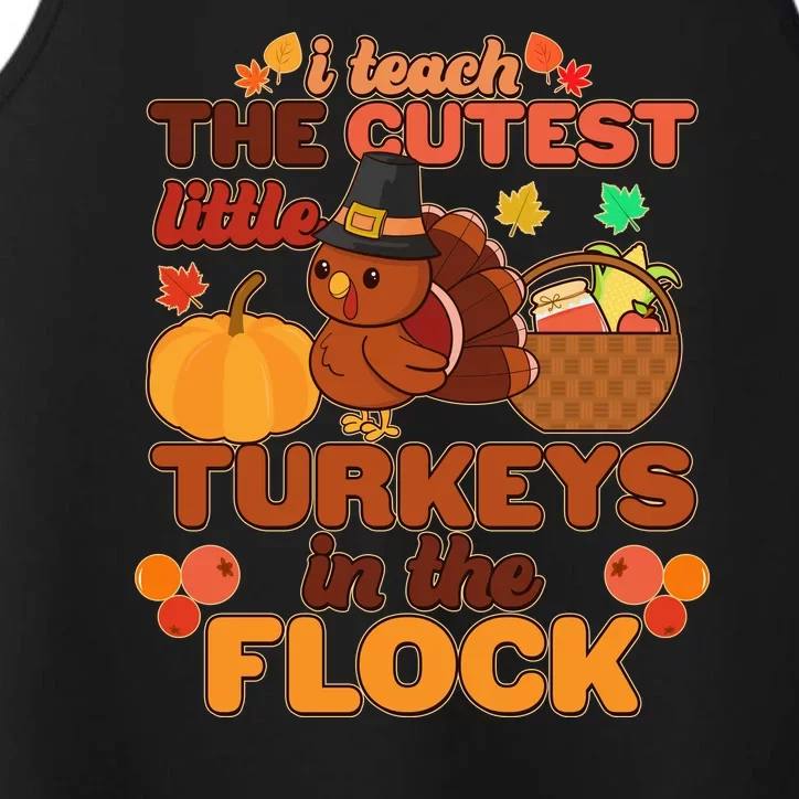 Cute Thanksgiving I Teach The Cutest Little Turkeys In The Flock Performance Tank