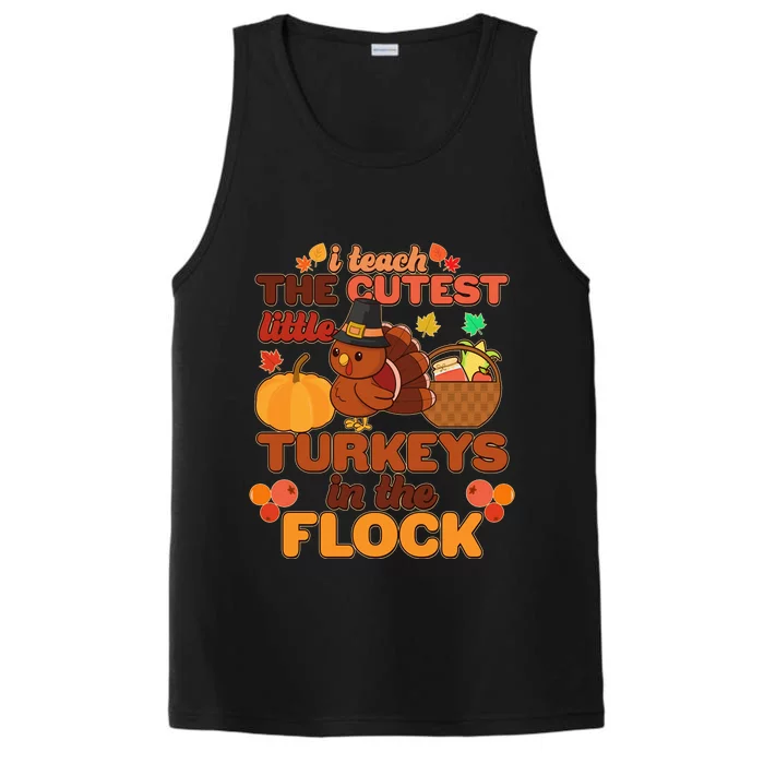 Cute Thanksgiving I Teach The Cutest Little Turkeys In The Flock Performance Tank