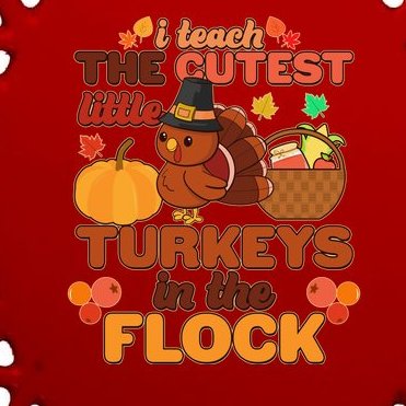 Cute Thanksgiving I Teach The Cutest Little Turkeys In The Flock Oval Ornament