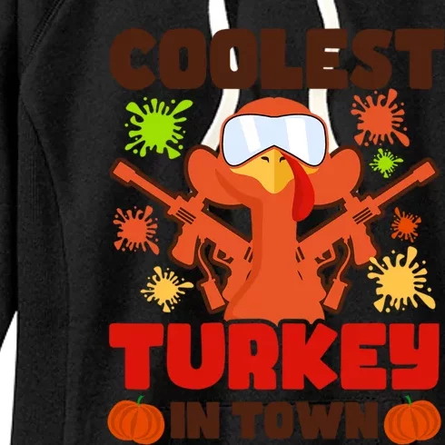 Coolest Turkey In Town Design Thanksgiving Paintball Cool Gift Women's Fleece Hoodie