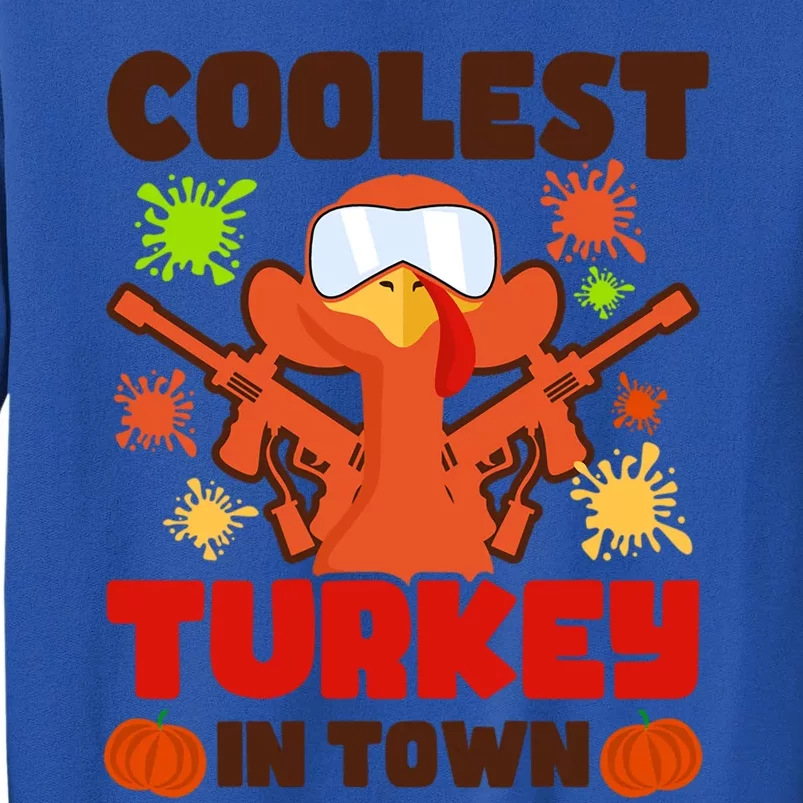 Coolest Turkey In Town Design Thanksgiving Paintball Cool Gift Tall Sweatshirt