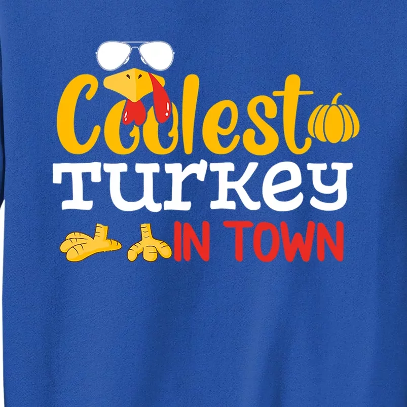 Coolest Turkey In Town Fall Autumn Matching Thanksgiving Day Great Gift Sweatshirt