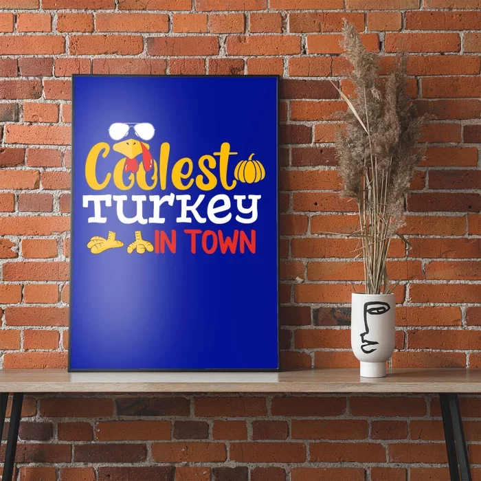 Coolest Turkey In Town Fall Autumn Matching Thanksgiving Day Great Gift Poster