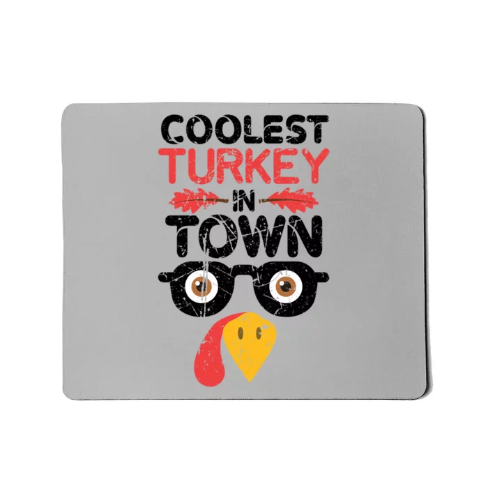 Coolest Turkey In Town Funny Thanksgiving Holiday Vintage Great Gift Mousepad