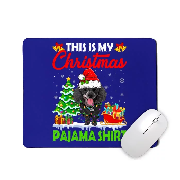 Cute This Is My Christmas Poodle Dog Xmas Pajama Cute Gift Mousepad