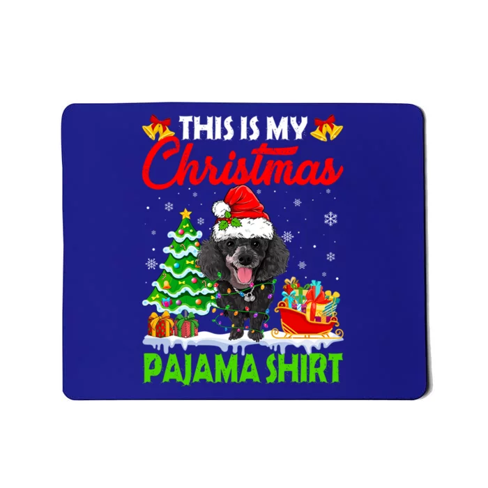 Cute This Is My Christmas Poodle Dog Xmas Pajama Cute Gift Mousepad